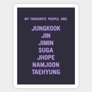 My favorite people are bts Magnet